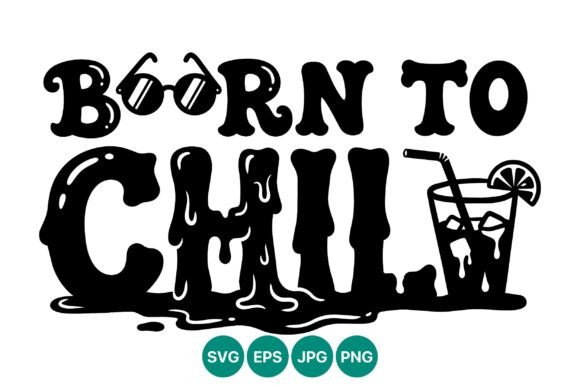Born to Chill Cool Summer Quote Review