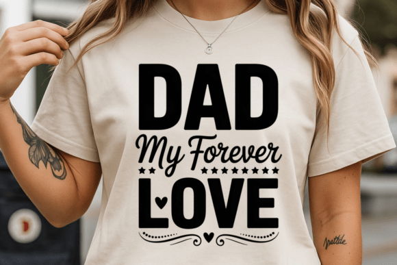 Dad My Forever Love Father’s Day SVG Review