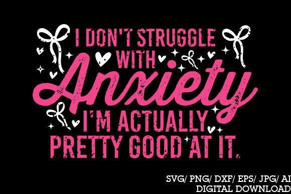 Funny Anxiety Quote PNG: A Designer's Review