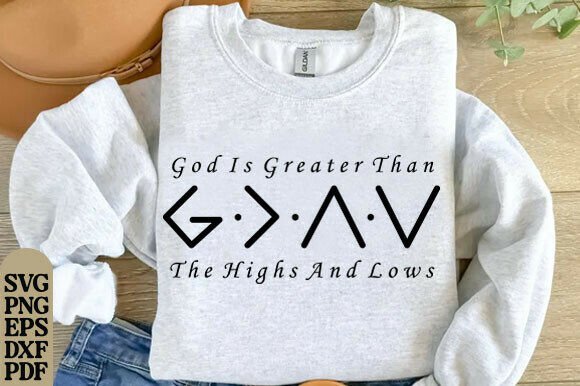 God is Greater Than High and Lows Svg Review
