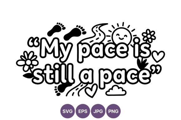 My Pace is Still a Pace Positive Vector Review
