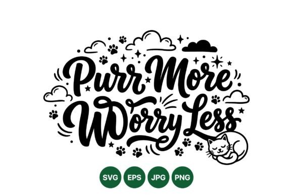 Purr More Worry Less Quote Art Review