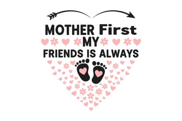 Review: Mother First My Friend Always SVG