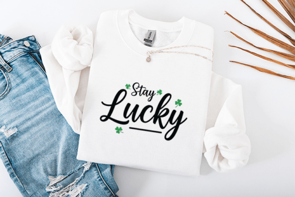Stay Lucky St Patricks Quote Design Review