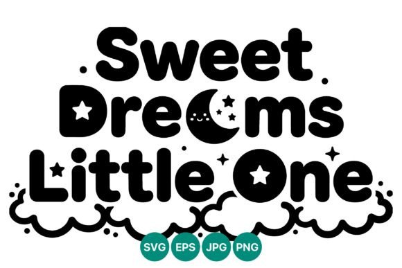 Sweet Dreams Little One Quote Vector Review