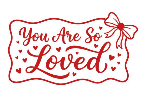 You Are so Loved Quote Design Review